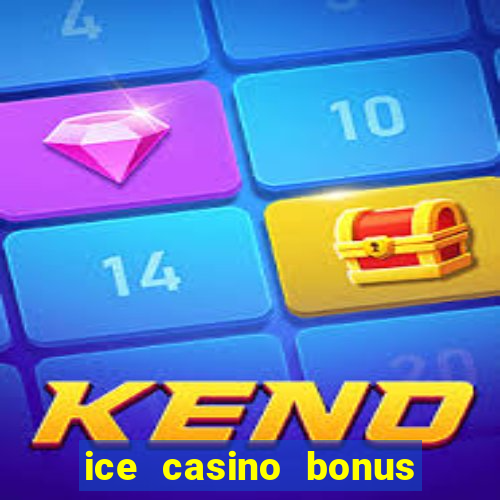 ice casino bonus 25 euro